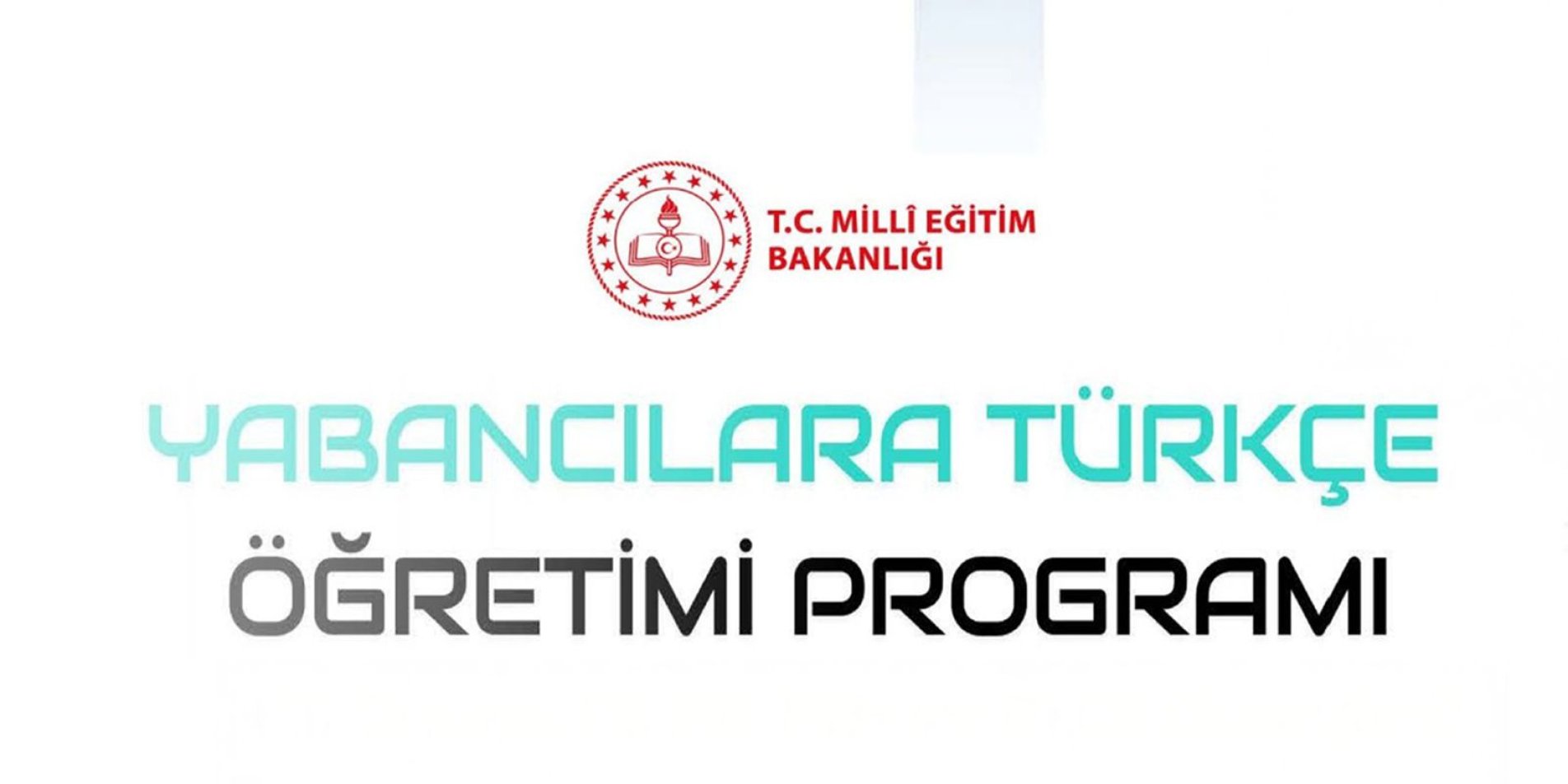 YABANCILARA TÜRKÇE ÖĞRETİM PROGRAMI
