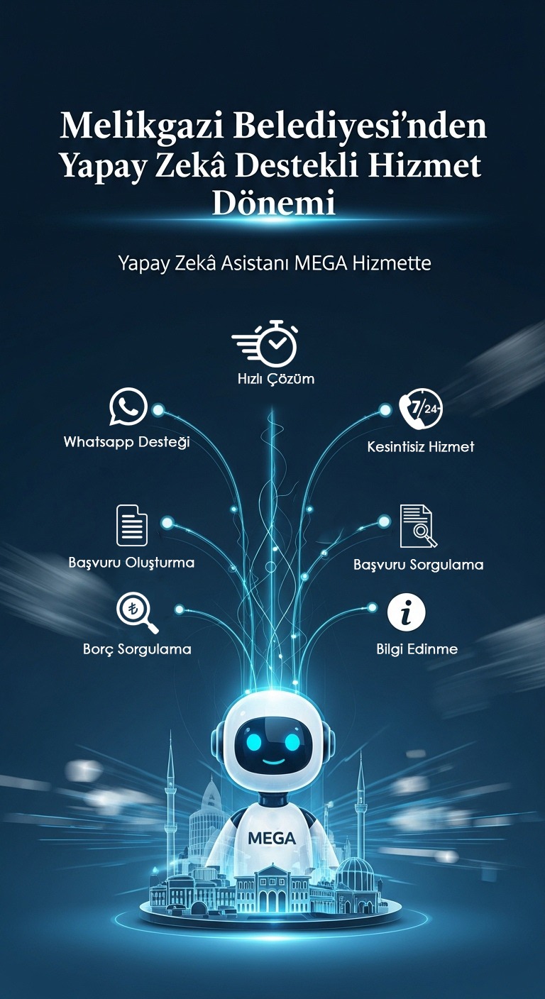 MELİKGAZİ BELEDİYESİ’NDEN YAPAY ZEKA DESTEKLİ HİZMET DÖNEMİ