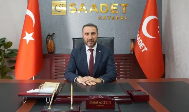 SAADET PARTİSİ KAYSERİ İLBAŞKANI ERDAL ALTUNUN 1 MAYIS MESAJI